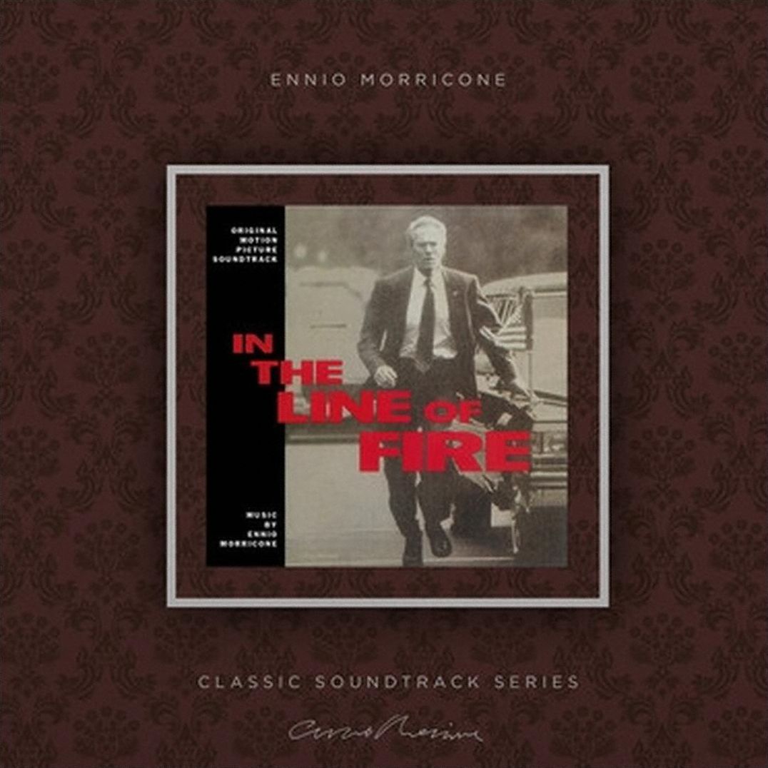 In The Line Of Fire [Original Motion Picture Soundtrack]