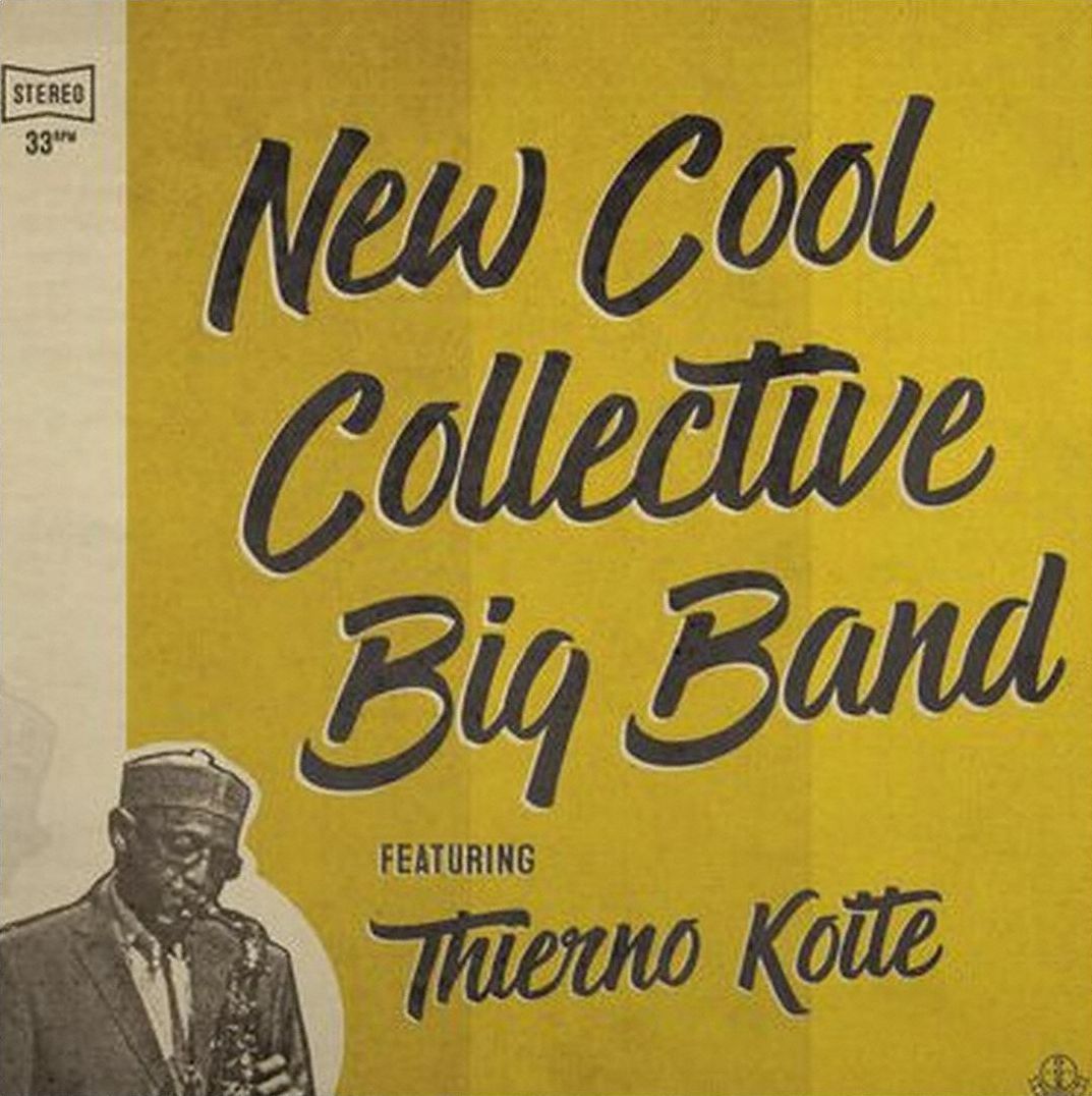 New Cool Collective Big Band Feat. Thierno Koite