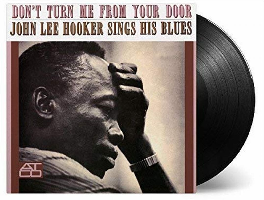 Don't Turn Me from Your Door: John Lee Hooker Sings His Blues