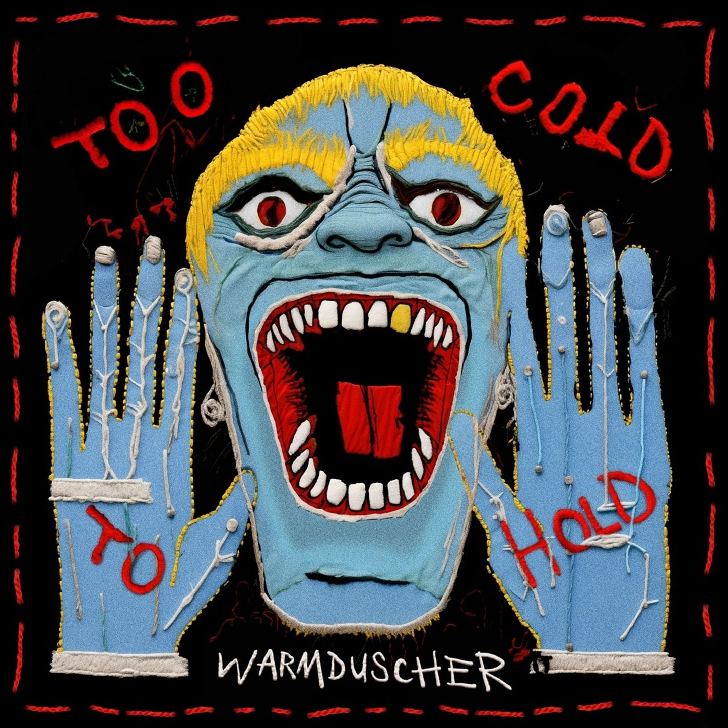 Too Cold To Hold (Warmduscher)