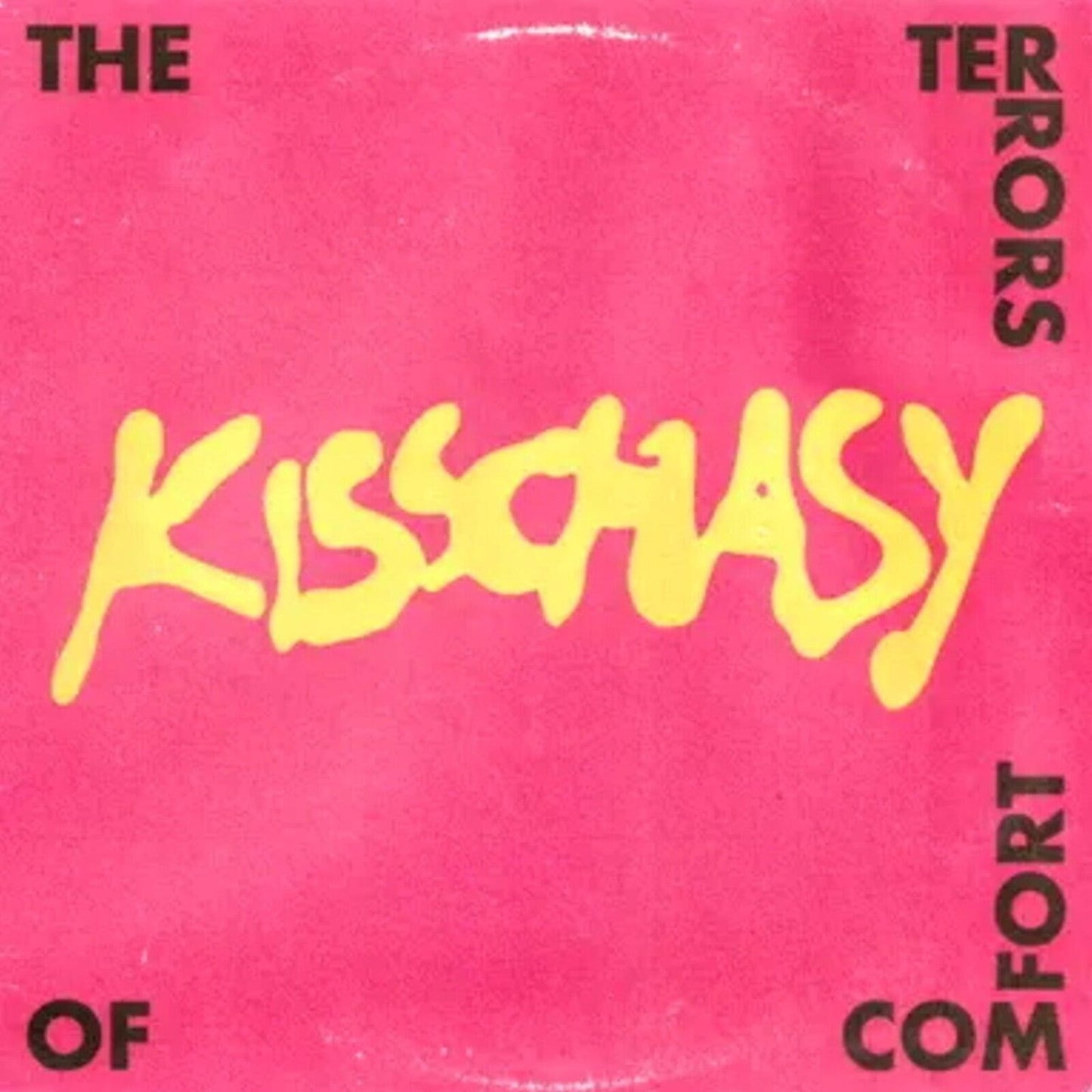 Terrors Of Comfort (Kisschasy)