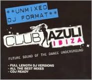Club Azuli: Ibiza 2007 [Unmixed]