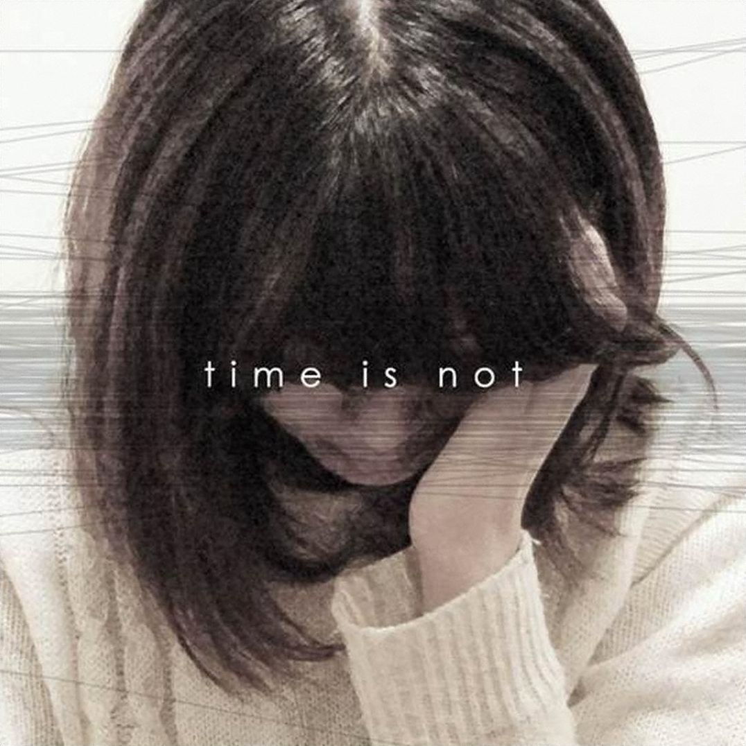 Time Is Not