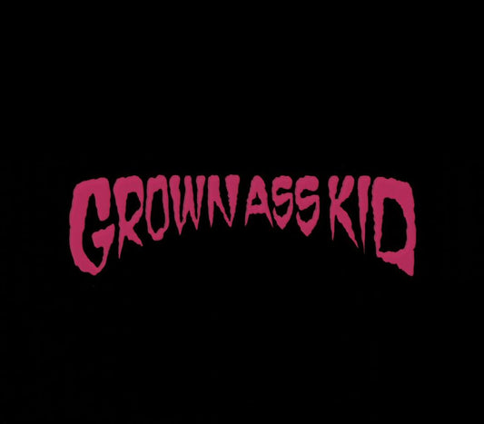Grown Ass Kid