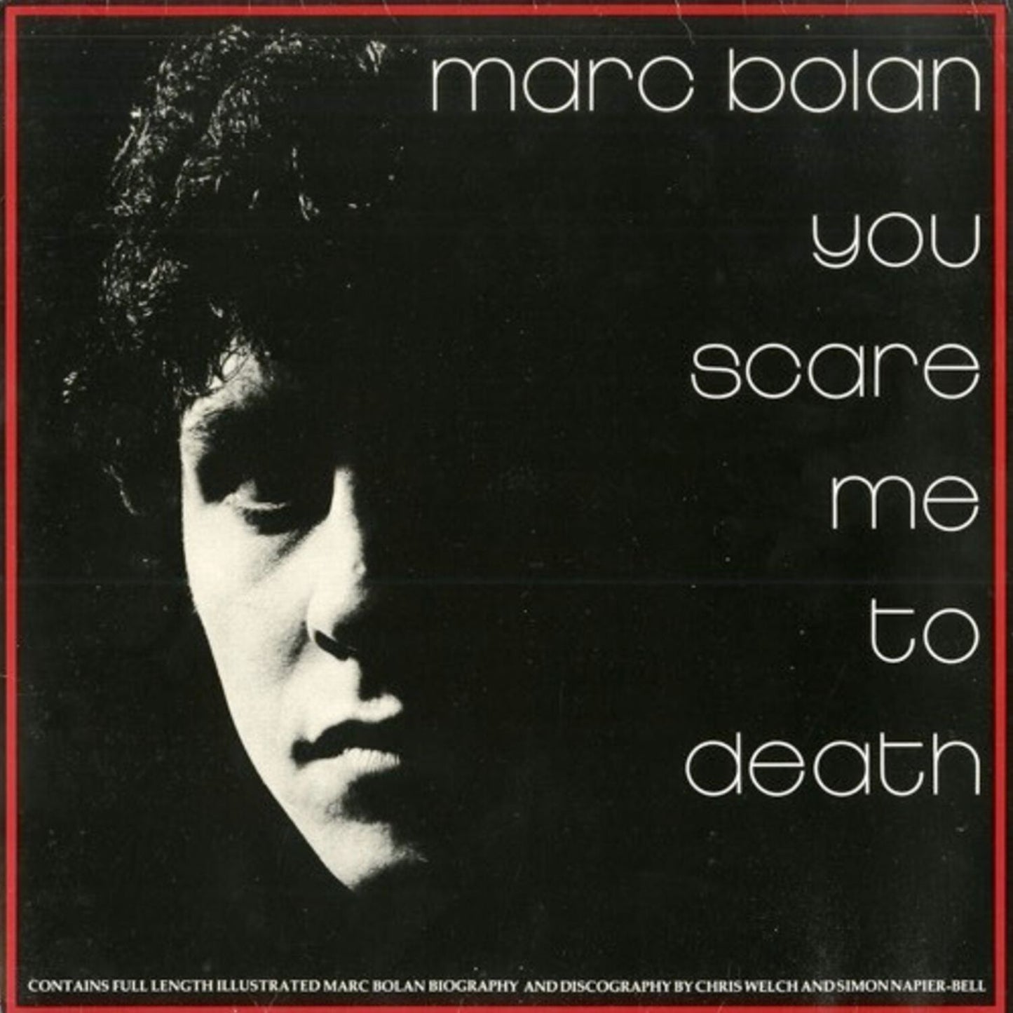 You Scare Me To Death (Marc Bolan)