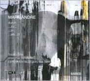 Mark Andre: durch; ...zu...; ...in; ...als...II