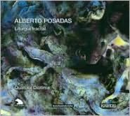 Alberto Posadas: Liturgia fractal