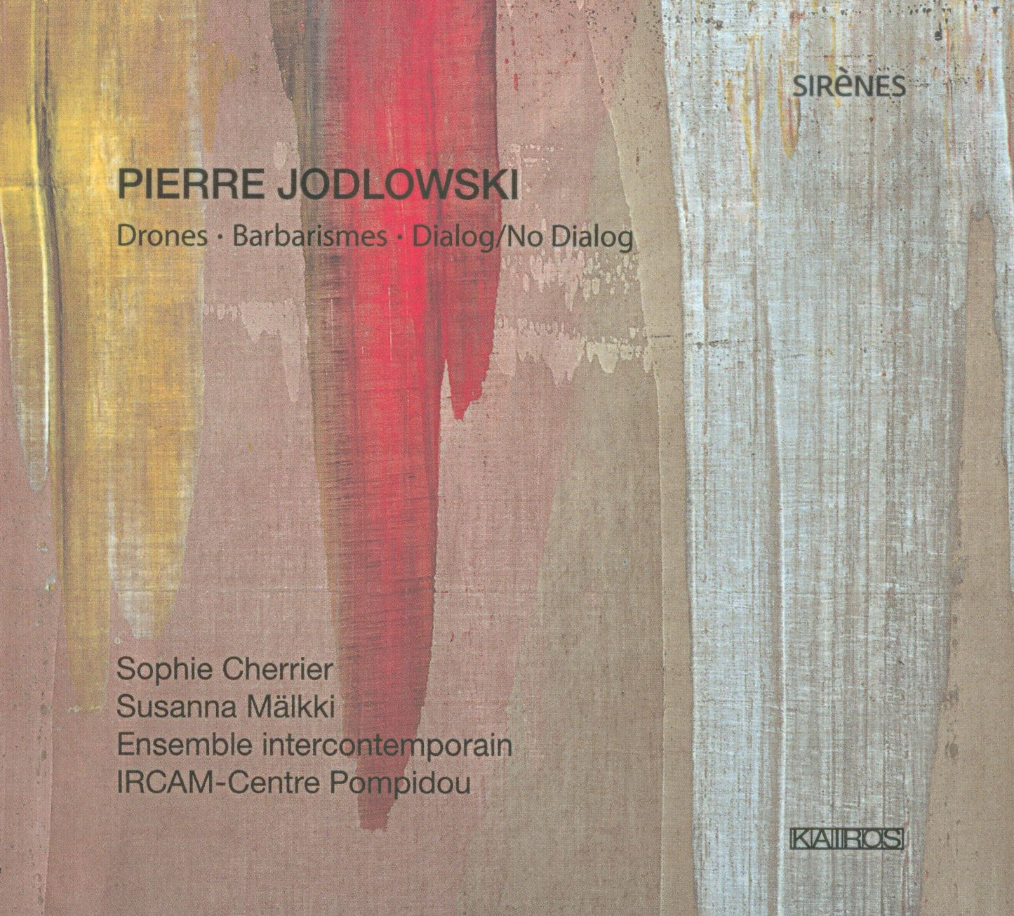 Pierre Jodlowski: Drones; Barbarismes; Dialog/No Dialog