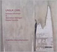 Unsuk Chin: Fantaisie M?canique; Xi; Akrostichon-Wortspiel; Double Concerto