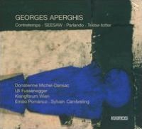 Georges Aperghis: Contretemps; SEESAW; Parlando;Teeter-totter