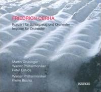 Friedrich Cerha: Konzert f?r Schlagzeug und Orchester; Impulse f?r Orchester