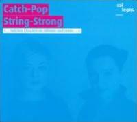 Catch-Pop String-Strong