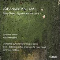 Johannes Kalitzke: Story Teller; Figuren am Horizont