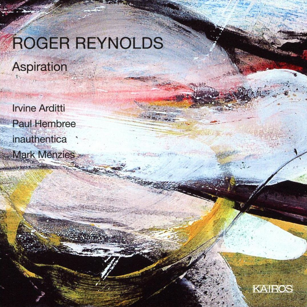 Roger Reynolds: Aspiration