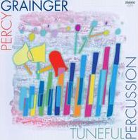 Percy Grainger: Tuneful Percussion