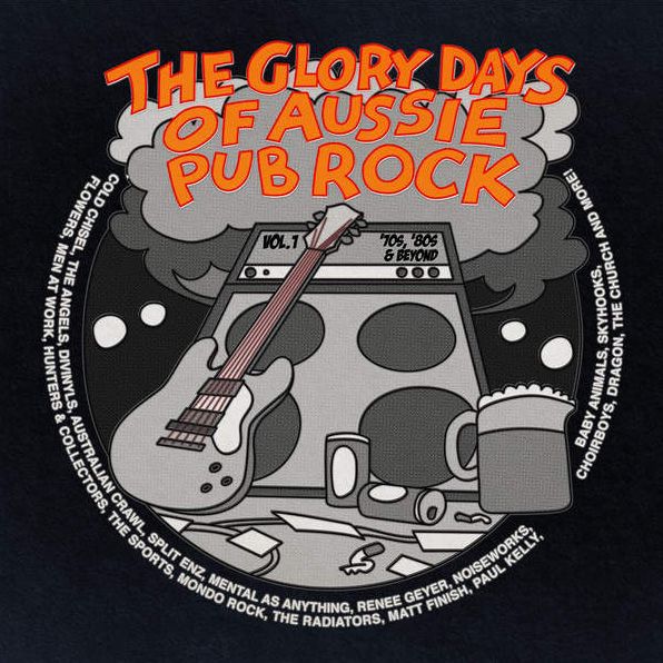 The Glory Days Of Aussie Pub Rock, Vol. 1