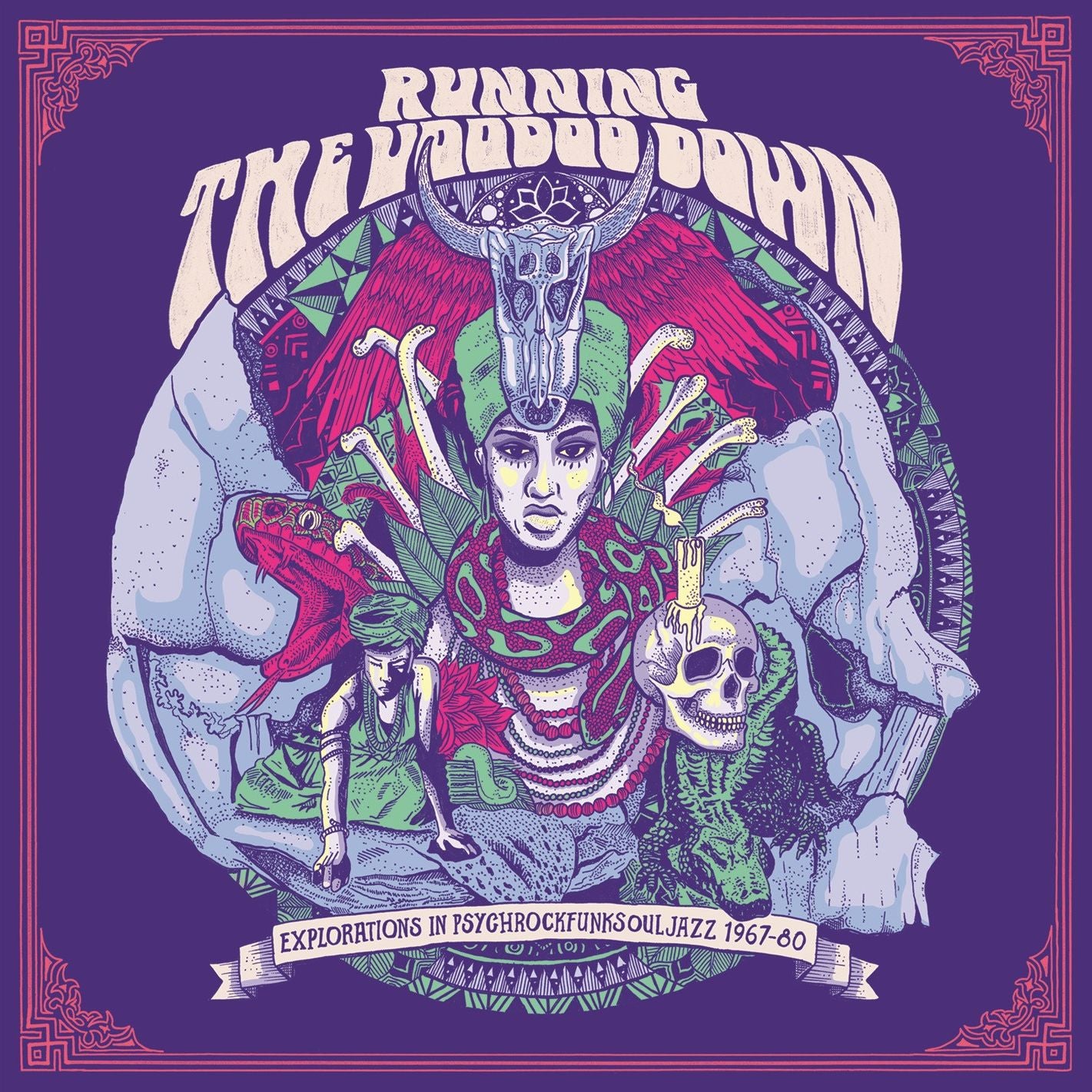 Running The Voodoo Down: Explorations In Psychrockfunksouljazz 1967-1980