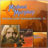 Michael Murphey/Lone Wolf/Peaks, Valleys, Honky-Tonks & Alleys...Plus
