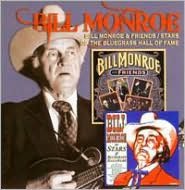 Bill Monroe & Friends/Stars of the Bluegrass Hall of Fame