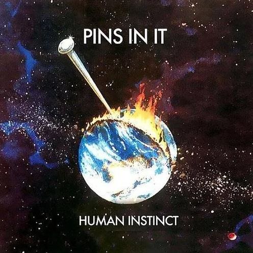 Pins In It (Human Instinct)