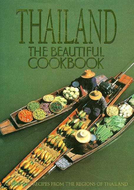 Thailand: The Beautiful Cookbook