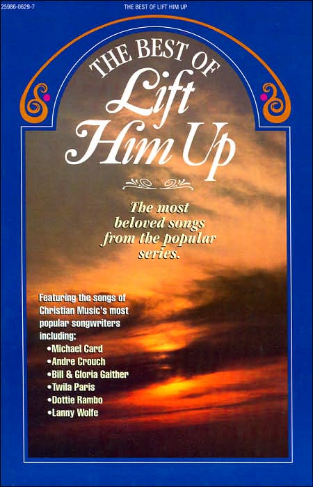 The Best of Lift Him Up