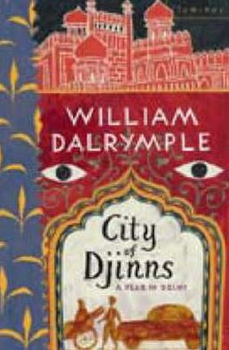 City of Djinns: A Year in Delhi