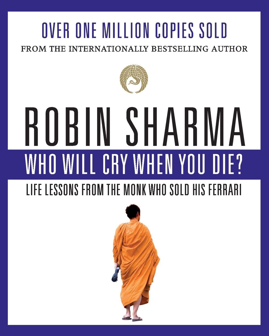 Who Will Cry When You Die?