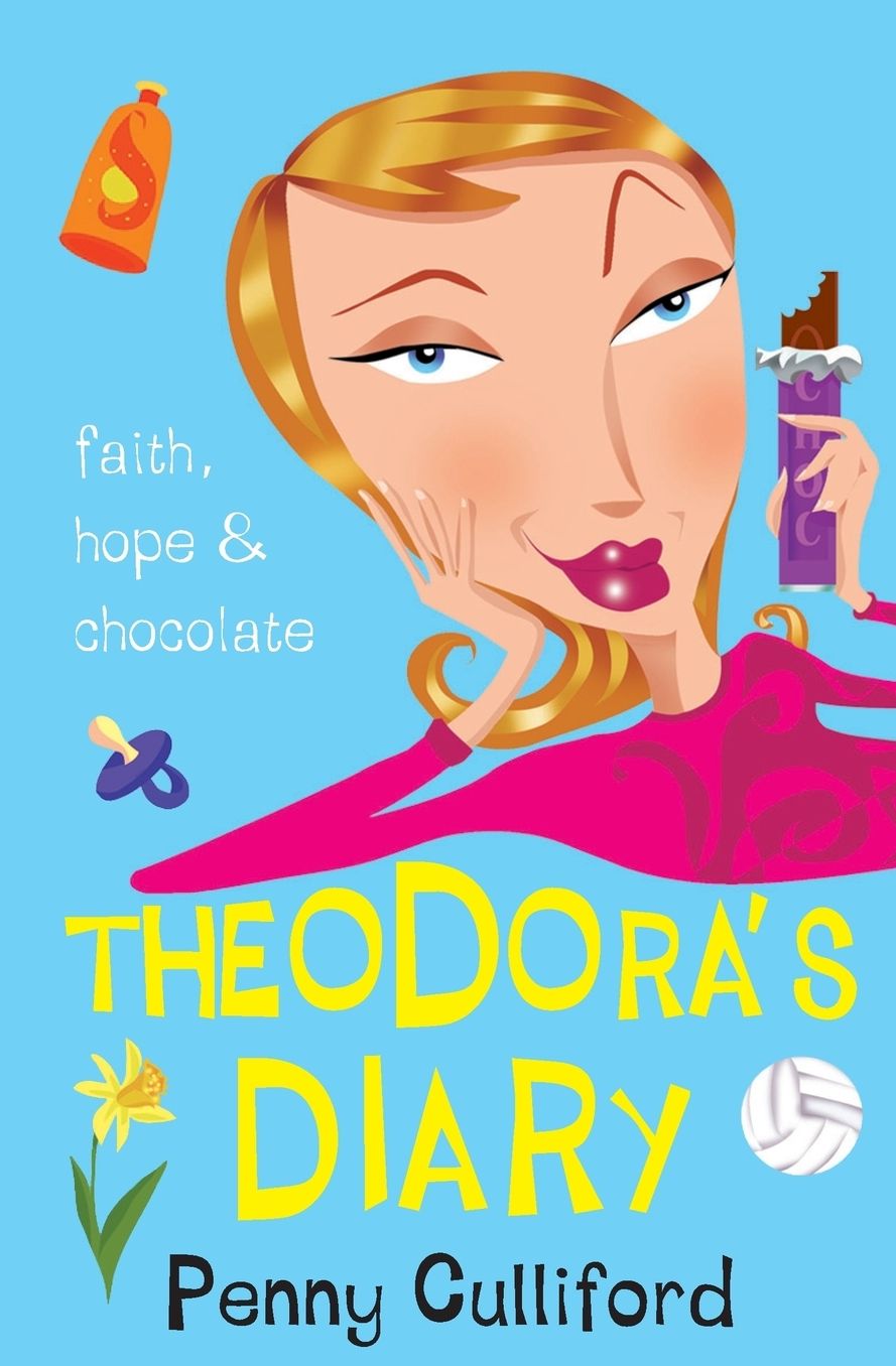 Theodora's Diary: Faith, Hope and Chocolate