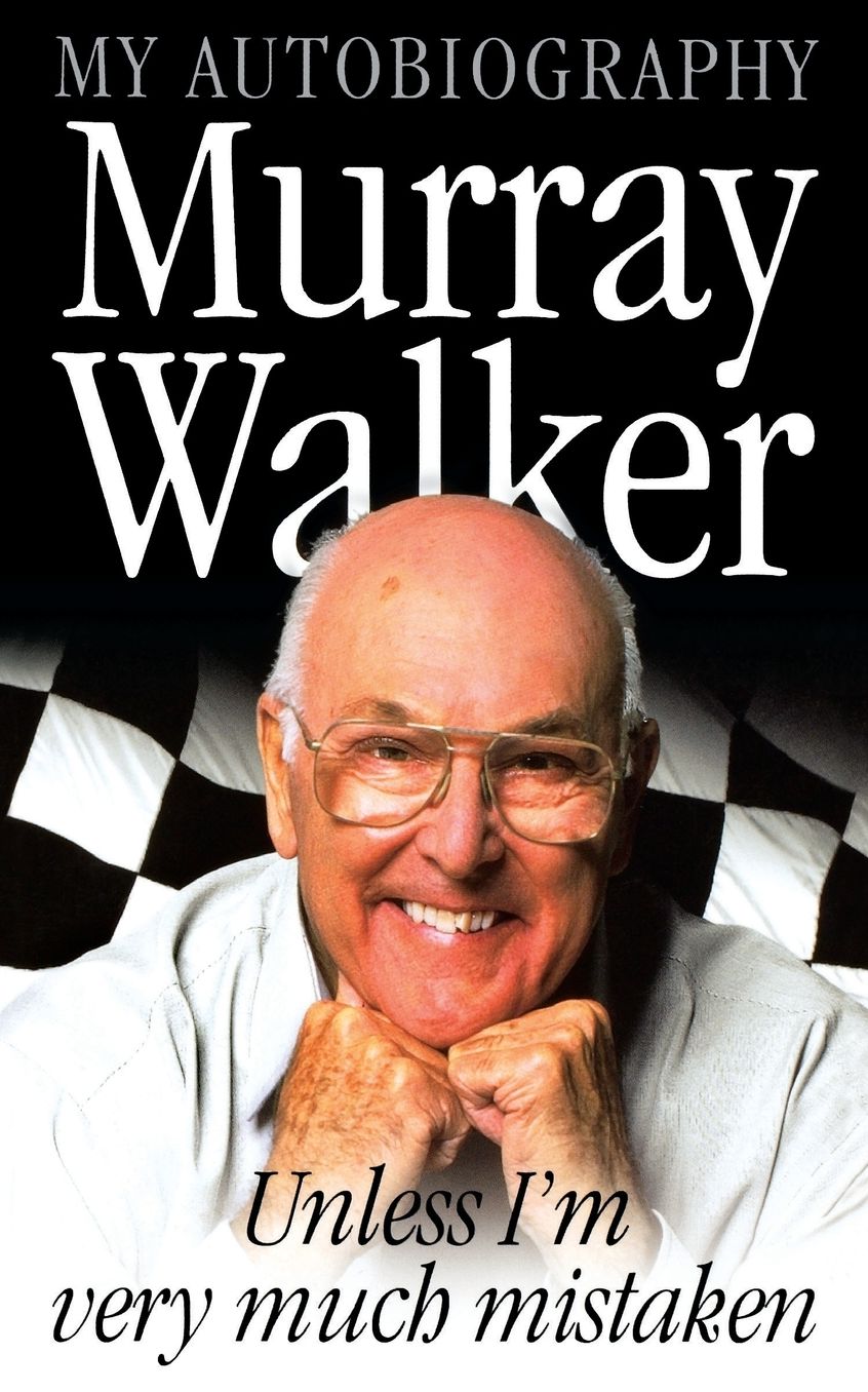 Murray Walker: Unless I?m Very Much Mistaken