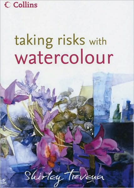 Taking Risks with Watercolour