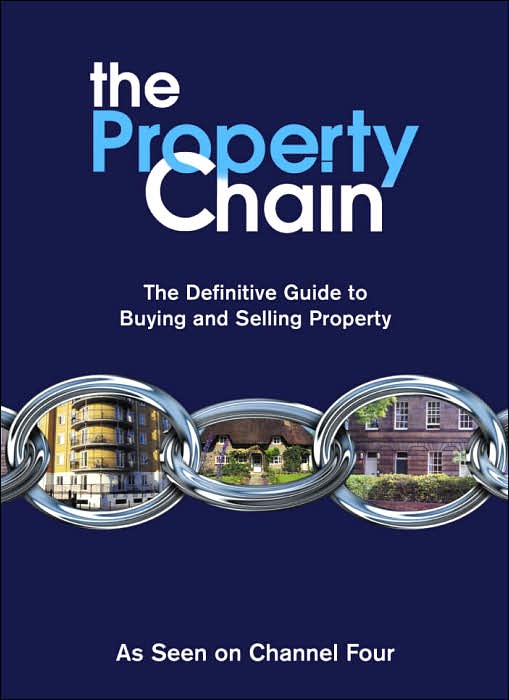 The Chain: The Definitive Guide to Buying and Selling Property