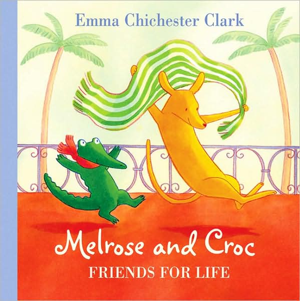 Friends for Life (Melrose and Croc Series)