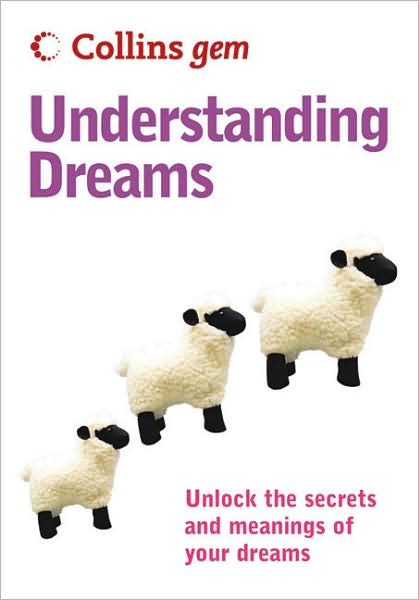 Understanding Dreams: Unlock the Secrets and Meanings of Your Dreams