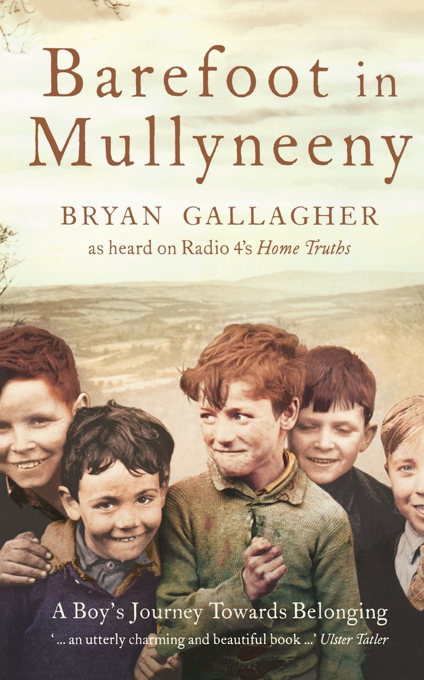 Barefoot in Mullyneeny: A Boy?s Journey Towards Belonging