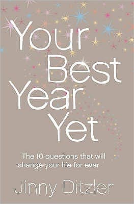 Your Best Year Yet!: A Proven Method for Making the Next 12 Months Your Most Successful Ever