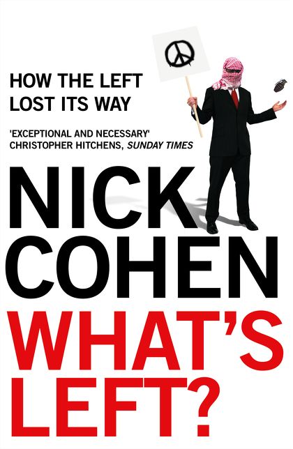 What's Left?: How the Left Lost Its Way