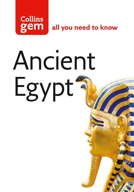 Ancient Egypt: From Mummies and Magic to the Nile and Nefertiti