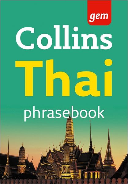 Collins Thai Phrase Book: The Right Word in Your Pocket