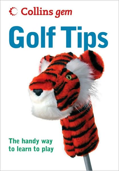 Collins Gem Golf Tips: The Handy Way to Learn to Play