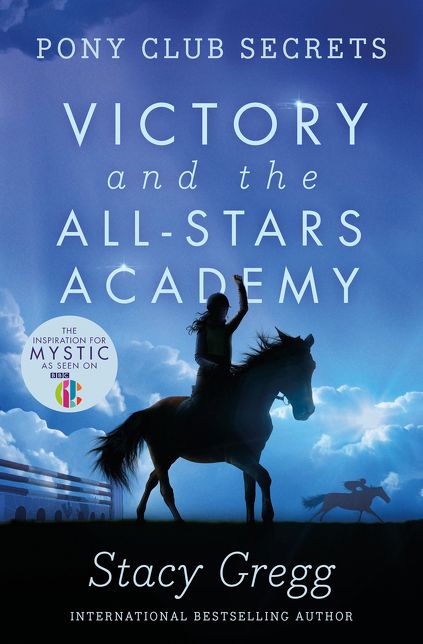 Victory and the All-Stars Academy (Pony Club Secrets Series #8)