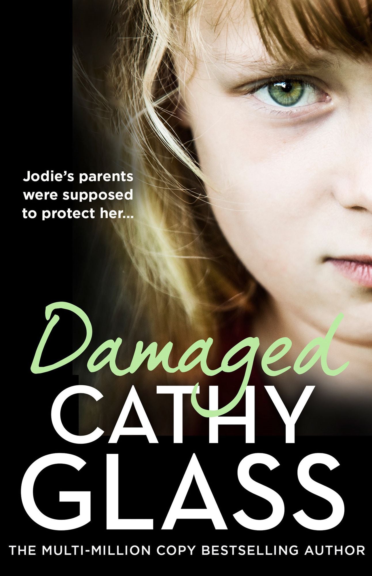 Damaged: The Heartbreaking True Story of a Forgotten Child
