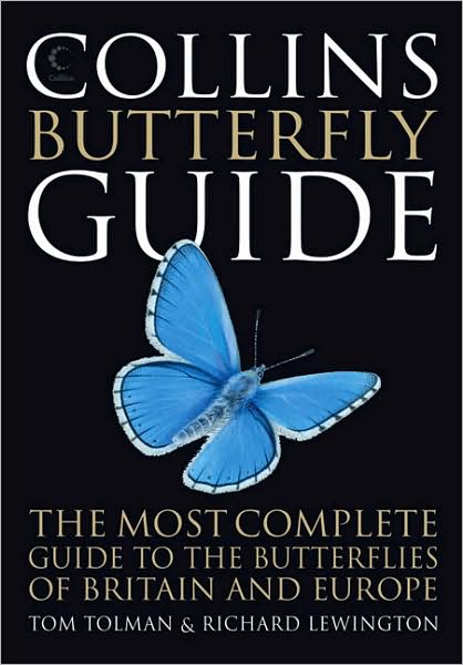 Collins Butterfly Guide: The Most Complete Guide to the Butterflies of Britain and Europe