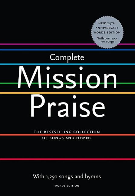 Complete Mission Praise: New 25th Anniversary Words Edition