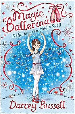 Delphie and the Magic Spell (Magic Ballerina: Delphie Series #2)