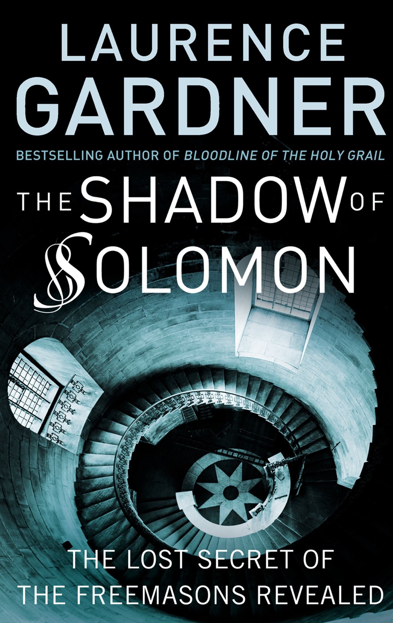 The Shadow of Solomon: The Lost Secret of the Freemasons Revealed