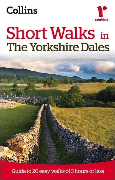 Collins Ramblers: Short Walks in the Yorkshire Dales