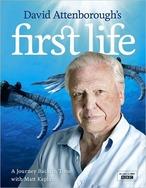 David Attenborough's First Life: A Journey Back in Time with Matt Kaplan