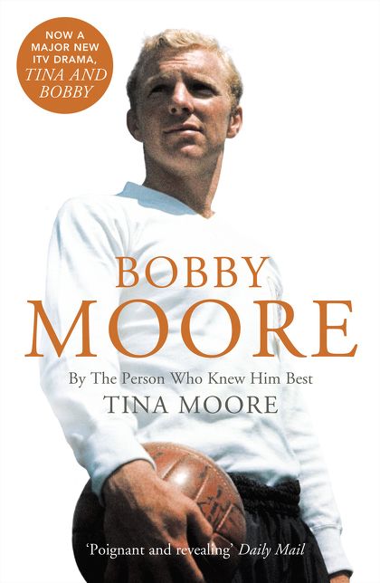 Bobby Moore: By the Person Who Knew Him Best (Text Only)