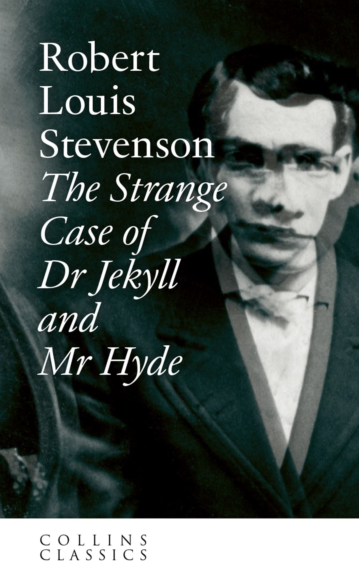 The Strange Case of Dr Jekyll and Mr Hyde (Collins Classics)